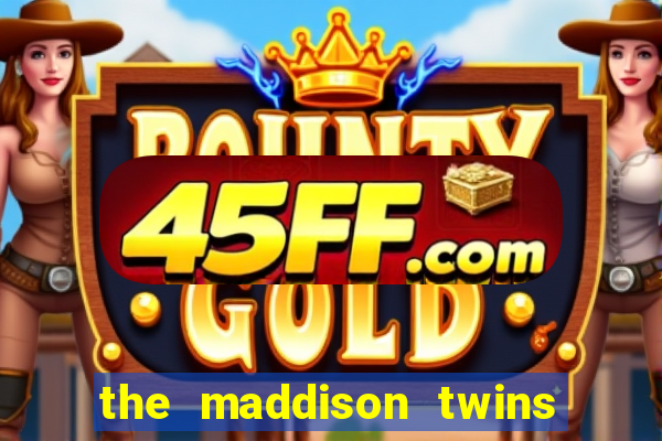 the maddison twins onlyfans free